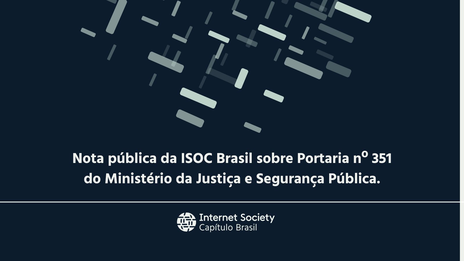 Nota pública da ISOC Brasil sobre Portaria nº 351 do Ministério da Justiça e Segurança Pública.